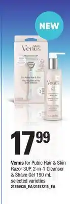 Zehrs Markets Venus for pubic hair & skin razor 3up, 2-in-1 cleanser & shave gel 190 ml offer