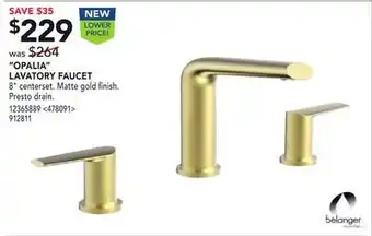 RONA Belanger "opalia" lavatory faucet 8" offer