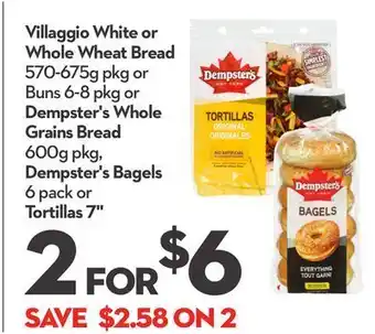 Longo's Villaggio white or whole wheat bread 570-675g pkg or buns 6-8 pkg or dempster's whole grains bread 600g pkg, dempster's bagel offer