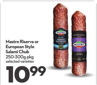 Longo's Mastro riserva or european style salami chub offer
