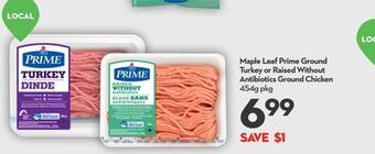 Longo's Maple leaf prime ground turkey or raised without antibiotics ground chicken offer