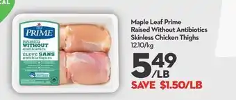Longo's Maple leaf prime raised without antibiotics skinless chicken thighs offer