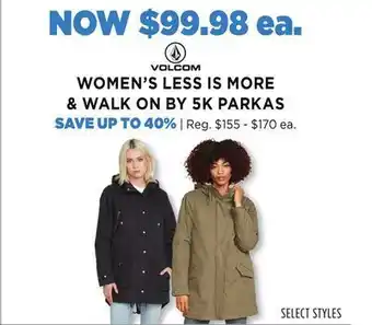 Volcom women's less is more & walk on by 5k parkas