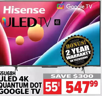 2001 Audio Video Hisense uled 4k quantum dot google tv 55" offer