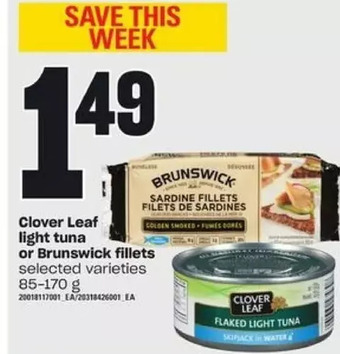 Loblaws Clover leaf light tuna or brunswick fillets offer
