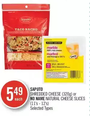 Shoppers Drug Mart Saputo shredded cheese or no name natural cheese slices offer