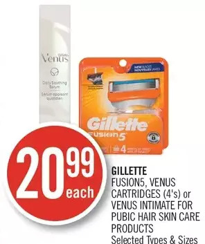 Shoppers Drug Mart Gillette fusion5, venus cartridges or venus intimate for pubic hair skin care products offer
