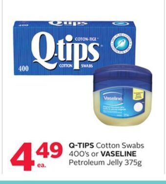 Rexall Q-tips cotton swabs 400' s or vaseline petroleum jelly 375g offer