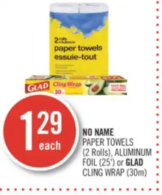 Shoppers Drug Mart No name paper towels (2 rolls), aluminum foil (25') or glad cling wrap (30m) offer