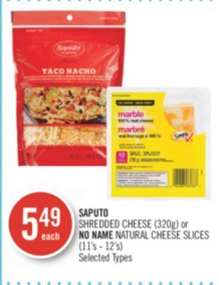 Shoppers Drug Mart Saputo shredded cheese (320g) or no name natural cheese slices (11's - 12's) offer