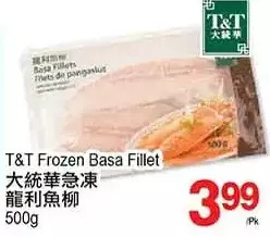 T&T Supermarket T&t frozen basa fillet offer