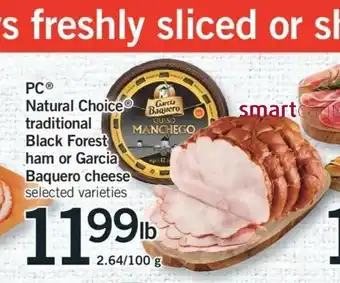Fortinos PC Natural Choice Traditional Black Forest Ham or Garcia Baquero Cheese offer
