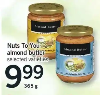 Fortinos Nuts To You Almond Butter offer