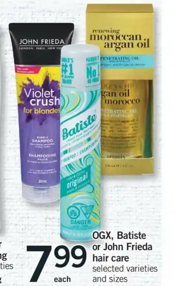 Fortinos OGX, Batiste or John Frieda Hair Care offer