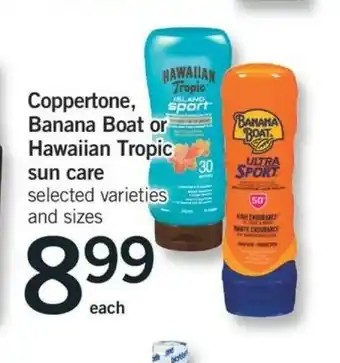 Fortinos Coppertone Banana Boat or Hawaiian Tropic Sun Care offer