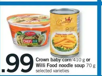 Fortinos Crown Baby Corn Willi Food Noodle Soup offer