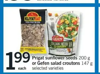 Fortinos Prigat Sunflower Seeds or Gefen Salad Croutons offer