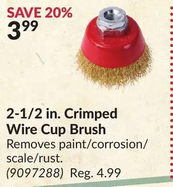 Princess Auto 2-1/2 in. crimped wire cup brush offer
