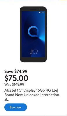 Walmart Alcatel 1 5" display 16gb 4g lte| brand new unlocked international version smart phone offer