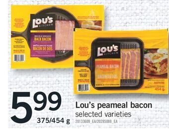 Fortinos Lou's peameal bacon, 375/454 g offer
