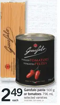 Fortinos Garofalo pasta, 500 g or tomatoes 796 ml offer