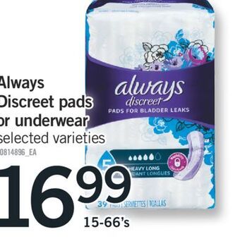 Fortinos Always discreet pads or underwear, 15-66's offer