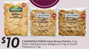 Sobeys Cavendish farms hash brown patties, garlic and rosemary wedges or diced potatoes offer