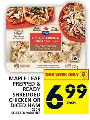 Food Basics Maple leaf prepped & ready shredded chicken or diced ham offer