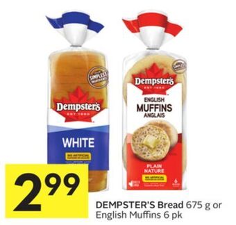 Foodland Dempster's bread 675 g or english muffins 6 pk offer