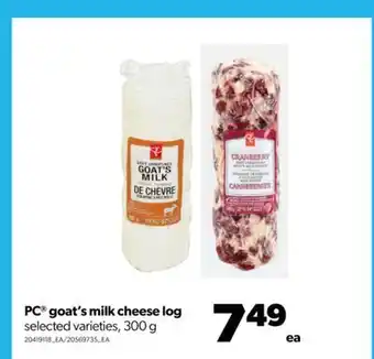 Real Canadian Superstore Pc® goat's milk cheese log, 300 g offer