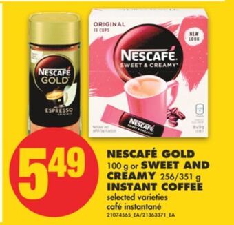 No Frills Nescafé gold, 100 g or sweet and creamy, 256/351 g instant coffee offer