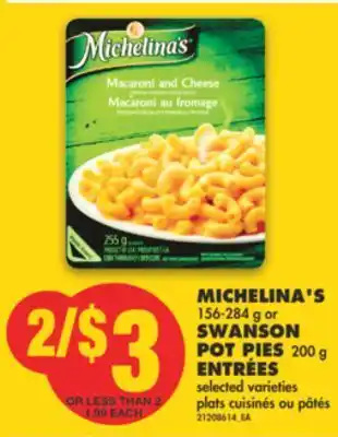 No Frills Michelina's, 156-284 g or swanson pot pies, 200 g entrées offer