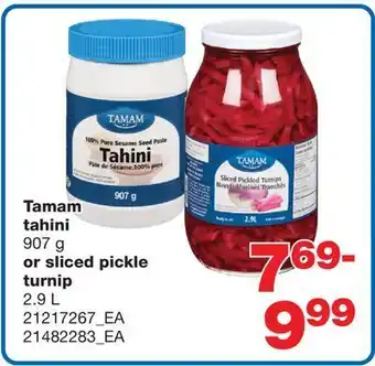 Wholesale Club Tamam tahini, 907 g or sliced pickle turnip, 2.9 l offer