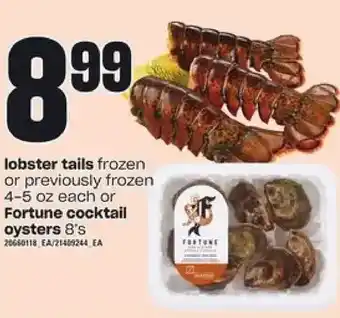 Loblaws Lobster tails or fortune cocktail oysters offer