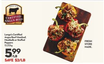 Longo's Longo's certifi ed angus beef meatloaf, meatballs or stuff ed peppers offer