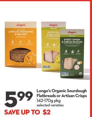 Longo's Longo's organic sourdough flatbreads or artisan crisps offer