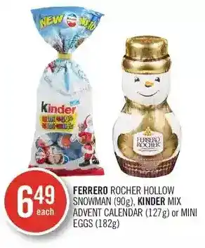 Shoppers Drug Mart Ferrero rocher hollow snowman, kinder mix advent calendar or mini eggs offer