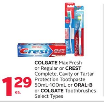 Rexall Colgate max fresh or regular or crest complete, cavity or tartar protection toothpaste 50ml-100ml or oral-b or colgate toothb offer