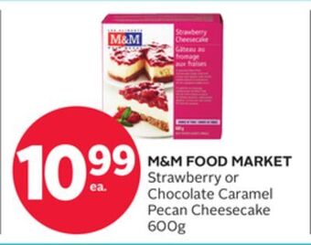 Rexall M&m food market strawberry or chocolate caramel pecan cheesecake offer