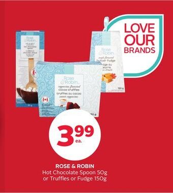 Rexall Rose & robin hot chocolate spoon 50g or truffles or fudge 150g offer
