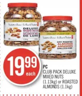 Shoppers Drug Mart Pc club pack deluxe mixed nuts (1.13kg) or roasted almonds (1.1kg) offer