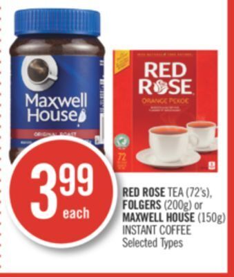 Shoppers Drug Mart Red rose tea (72's), folgers (200g) or maxwell house (150g) instant coffee offer