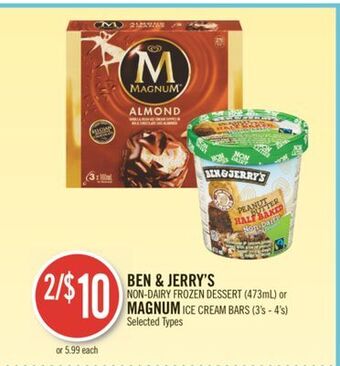 Shoppers Drug Mart Ben & jerry's non-dairy frozen dessert (473ml) or magnum ice cream bars (3's - 4's) offer