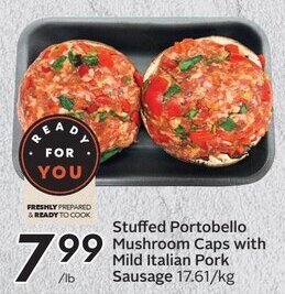 Sobeys Stuffed Portobello Mushroom Caps With Mild Italian Pork Sausage offer