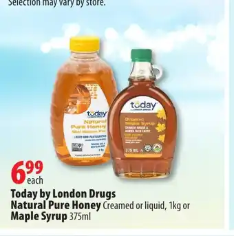 London Drugs Today By London Drugs Natural Pure Honey Maple Syrup offer