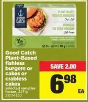 Real Canadian Superstore Good Catch Plant-Based fishless burgers or cakes or crabless cakes offer