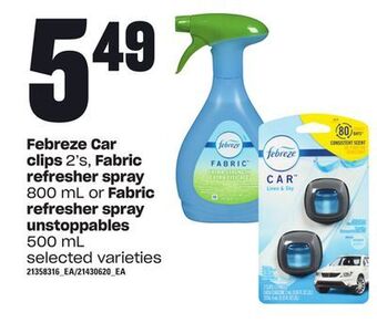 Loblaws Febreze car clips, 2's, fabric refresher spray, 800 ml or fabric refresher spray unstoppables, 500 ml offer