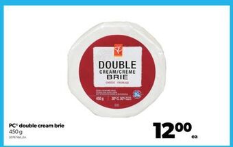 Real Canadian Superstore Pc® double cream brie, 450 g offer