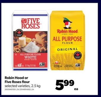 Real Canadian Superstore Robin hood or five roses flour, 2.5 kg offer
