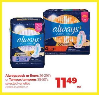 Real Canadian Superstore Always pads or liners, 26-216's or tampax tampons, 38-50's offer